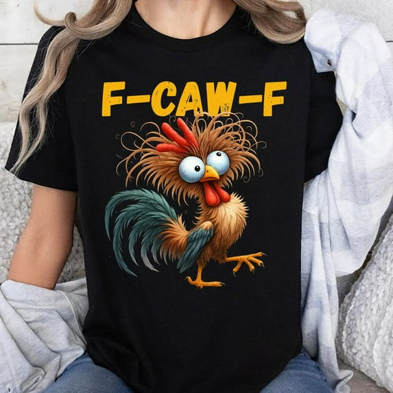 Funny F-Caw-F Chicken t-shirt