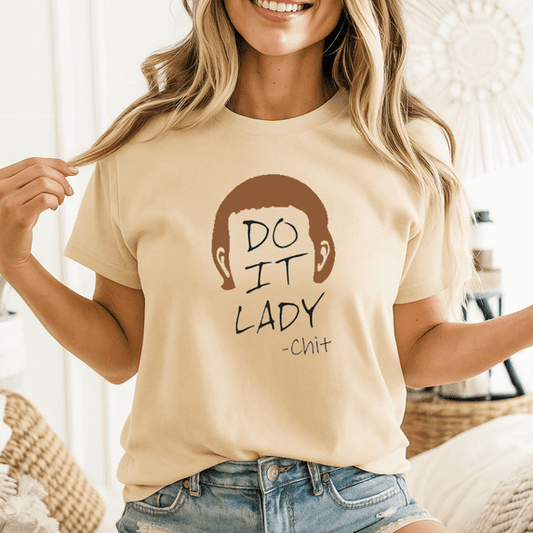 Unisex Do It Lady Chit Shirt Graphic T-Shirt